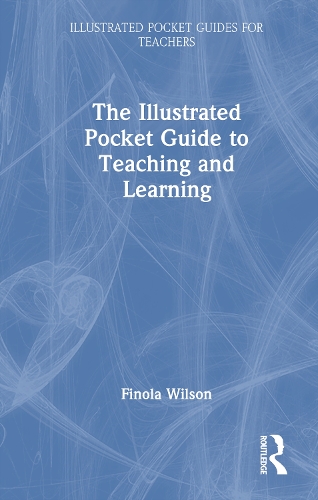 The Illustrated Pocket Guide to Teaching and Learning.
