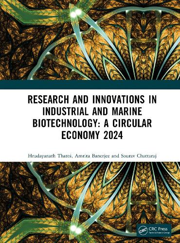 Research and Innovations in Industrial and Marine Biotechnology: A Circular Economy 2024.