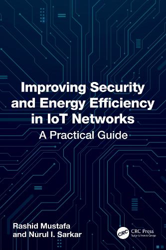 Improving Security and Energy Efficiency in IoT Networks: A Practical Guide.