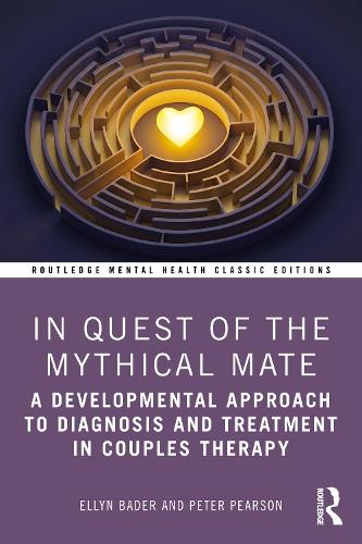 In Quest of the Mythical Mate: A Developmental Approach To Diagnosis And Treatment In Couples Therapy.