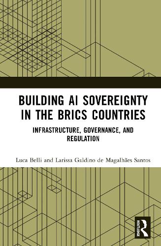 Building AI Sovereignty in the BRICS Countries: Infrastructure, Governance, and Regulation.