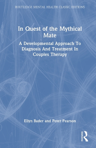 In Quest of the Mythical Mate: A Developmental Approach To Diagnosis And Treatment In Couples Therapy.