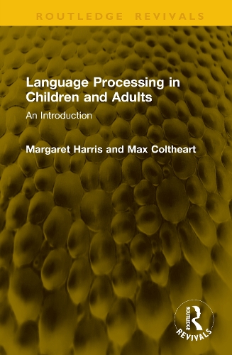 Language Processing in Children and Adults: An Introduction.