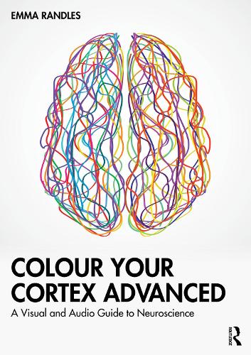 Colour Your Cortex Advanced: A Visual and Audio Guide to Neuroscience.