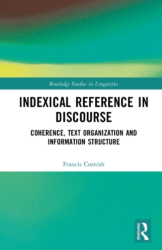 Indexical Reference in Discourse: Coherence, Text Organization and Information Structure.