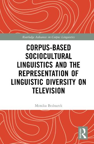 Corpus-Based Sociocultural Linguistics and The Representation of Linguistic Diversity on Television.