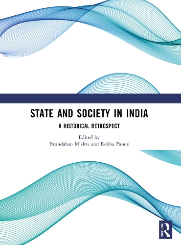 State and Society in India: A Historical Retrospect.