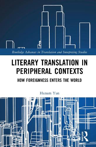 Literary Translation in Peripheral Contexts