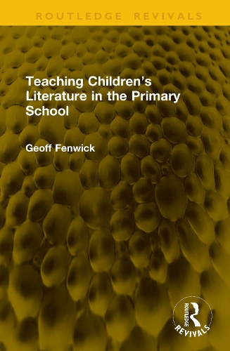Teaching Children's Literature in the Primary School.