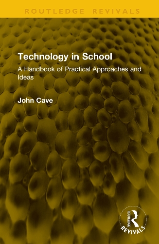 Technology in School: A Handbook of Practical Approaches and Ideas.