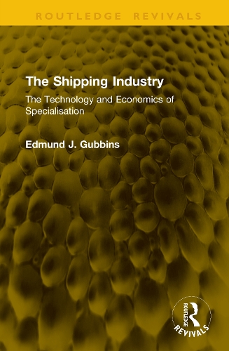 The Shipping Industry: The Technology and Economics of Specialisation.