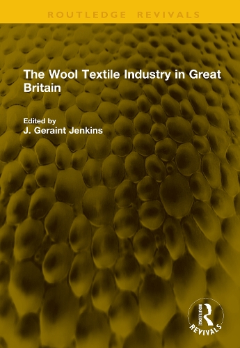 The Wool Textile Industry in Great Britain.