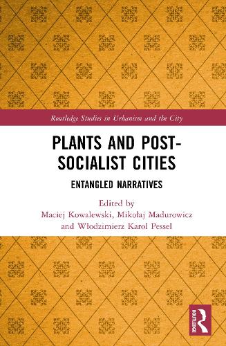 Plants and Post-Socialist Cities