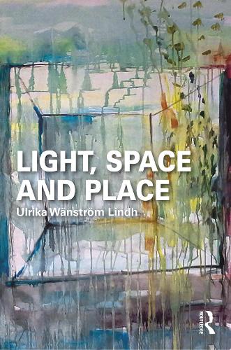 Light, Space and Place.