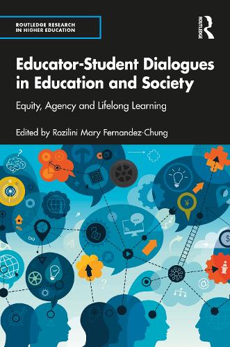 Educator-Student Dialogues in Education and Society: Equity, Agency and Lifelong Learning.