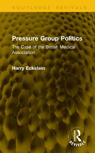 Pressure Group Politics: The Case of the British Medical Association.