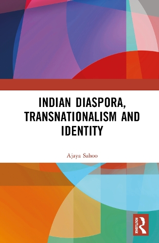 Indian Diaspora, Transnationalism and Identity.