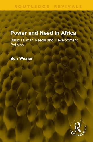Power and Need in Africa: Basic Human Needs and Development Policies.