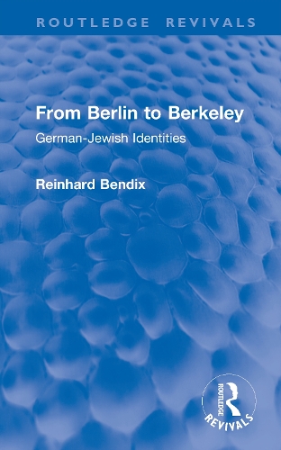 From Berlin to Berkeley: German-Jewish Identities.