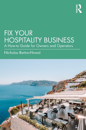 Fix Your Hospitality Business: A How-to Guide for Owners and Operators.