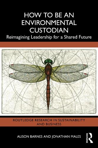 How to be an Environmental Custodian: Reimagining Leadership for a Shared Future.