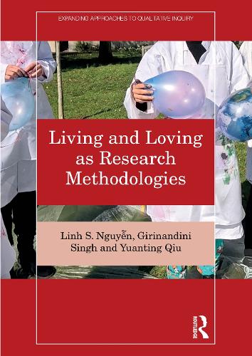 Living and Loving as Research Methodologies.