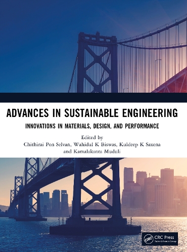 Advances in Sustainable Engineering: Innovations in Materials, Design, and Performance.