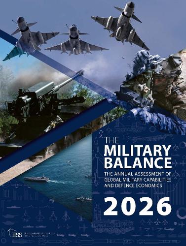 The Military Balance 2026.