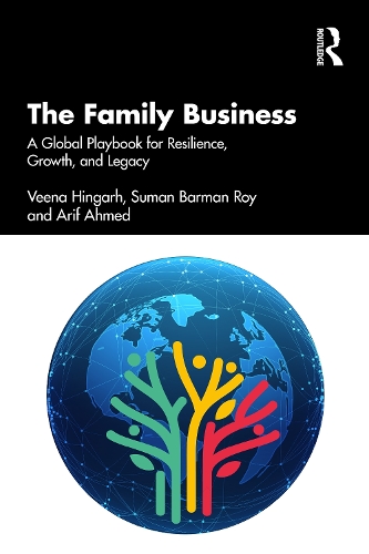The Family Business: A Global Playbook for Resilience, Growth, and Legacy.