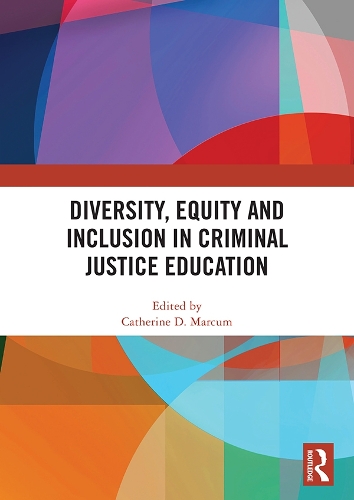 Diversity, Equity and Inclusion in Criminal Justice Education.