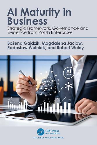 AI Maturity in Business: Strategic Framework, Governance and Evidence from Polish Enterprises.