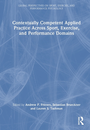 Contextually Competent Applied Practice Across Sport, Exercise, and Performance Domains.