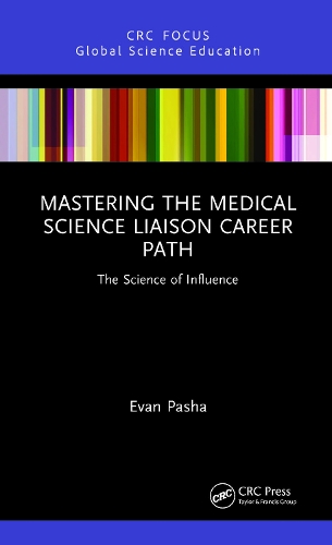 Mastering the Medical Science Liaison Career Path: The Science of Influence.