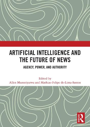 Artificial Intelligence and the Future of News