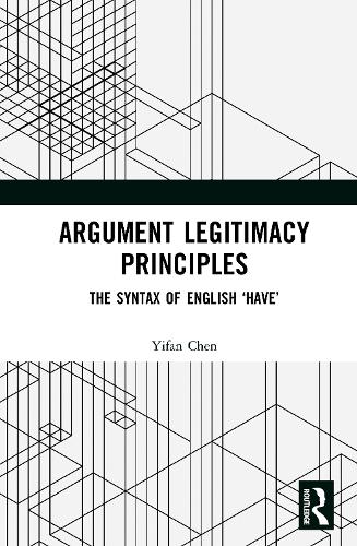 Argument Legitimacy Principles: The Syntax of English 'have'.