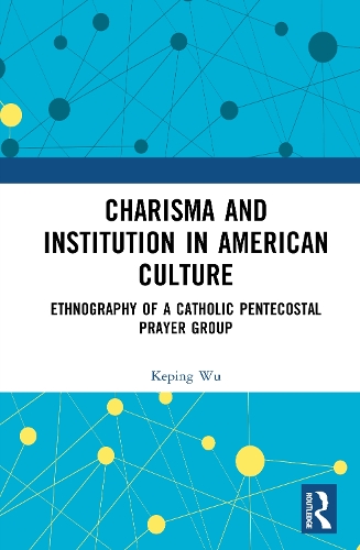 Charisma and Institution in American Culture