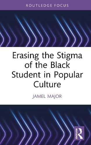 Erasing the Stigma of the Black Student in Popular Culture.