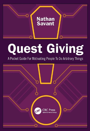 Quest Giving: A Pocket Guide For Motivating People To Do Arbitrary Things.