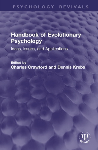 Handbook of Evolutionary Psychology: Ideas, Issues, and Applications.