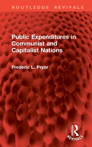 Public Expenditures in Communist and Capitalist Nations.