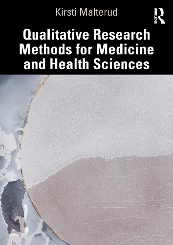Qualitative Research Methods for Medicine and Health Sciences.