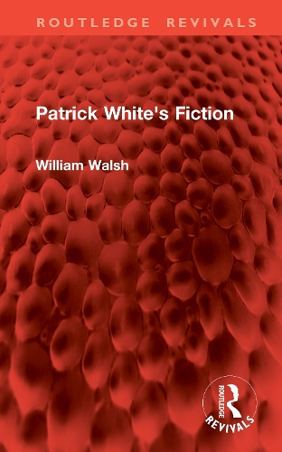 Patrick White's Fiction.