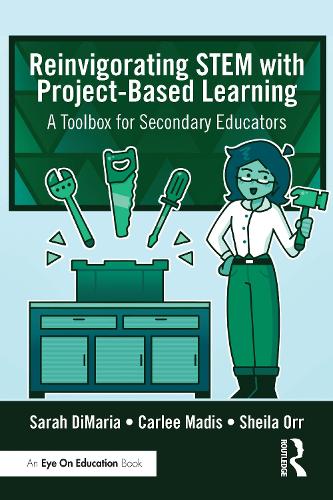 Reinvigorating STEM with Project-Based Learning: A Toolbox for Secondary Educators.