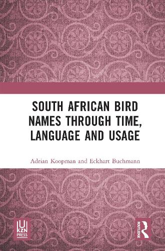 South African Bird Names through Time, Language and Usage.