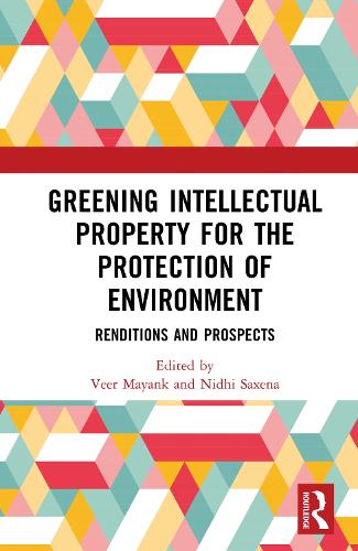 Greening Intellectual Property for the Protection of Environment