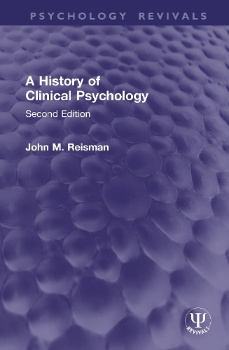 A History of Clinical Psychology: Second Edition.