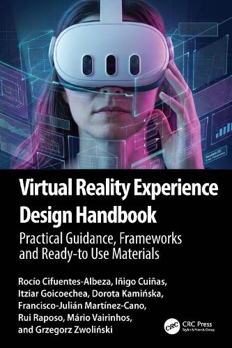 Virtual Reality Experience Design Handbook: Heuristics, Patterns, and Practices for Immersive Applications.