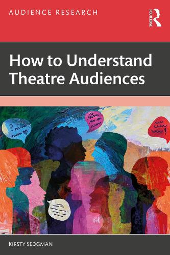 How to Understand Theatre Audiences.