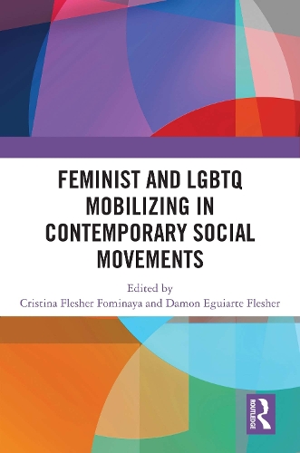 Feminist and LGBTQ Mobilizing in Contemporary Social Movements.