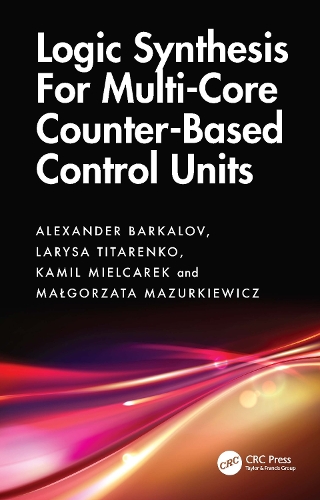Logic Synthesis for Multi-Core Counter-Based Control Units: Structural Decomposition in Logic Design.